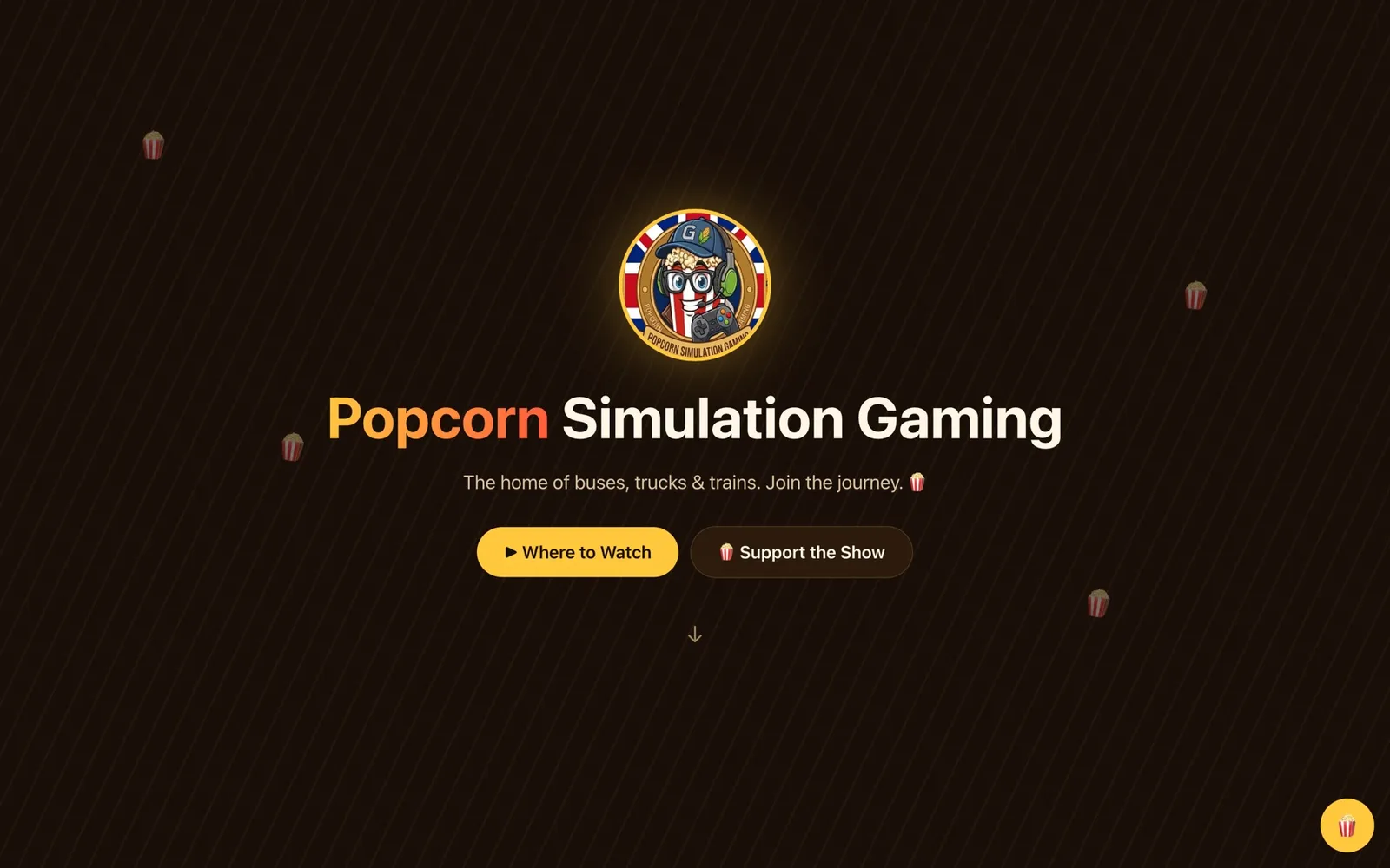 The Popcorn Simulation Gaming homepage — logo, tagline and Where to Watch / Support the Show buttons over a popcorn-strewn backdrop.